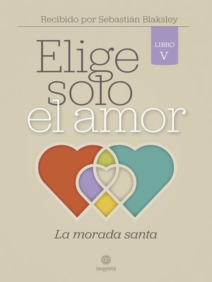 cover image of Elige solo el amor